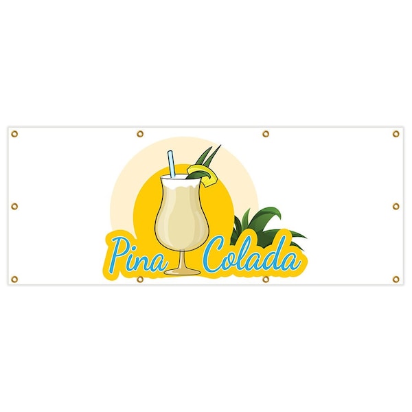 Pina Colada Banner Heavy Duty 13 Oz Vinyl with Grommets Single Sided